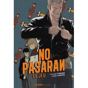 NO PASARAN LE JEU (Tome 1) – Lehmann et Carrion