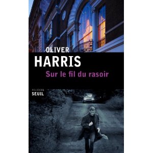 Lire la suite à propos de l’article SUR LE FIL DU RASOIR – Oliver Harris