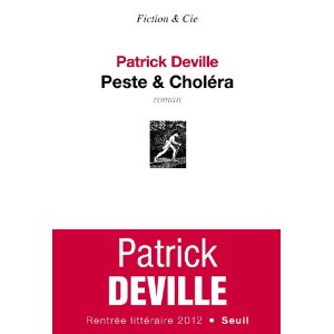 Lire la suite à propos de l’article PESTE & CHOLERA – patrick Deville