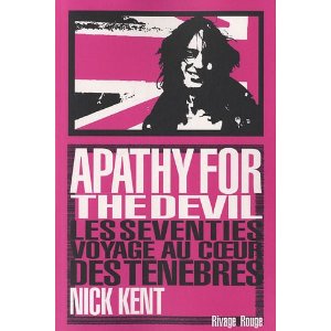 APATHY FOR THE DEVIL – Nick Kent