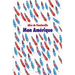 MON AMERIQUE – Alice de Poncheville