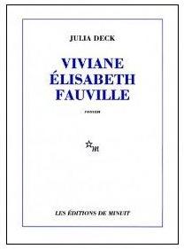 Lire la suite à propos de l’article VIVIANE ELISABETH FAUVILLE – Julia Deck