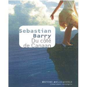 DU COTE DE CANAAN – Sebastian Barry