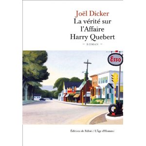 LA VERITE SUR L’AFFAIRE HARRY QUEBERT – Joël Dicker