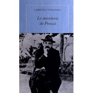 Lire la suite à propos de l’article LE MANTEAU DE PROUST – Lorenza Forschini