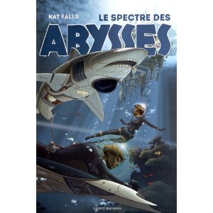 LE SPECTRE DES ABYSSES – Falls Kat