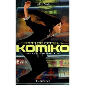 NOM DE CODE : KOMIKO – Naomi Paul