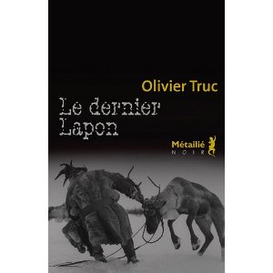 Lire la suite à propos de l’article LE DERNIER LAPON – Olivier Truc