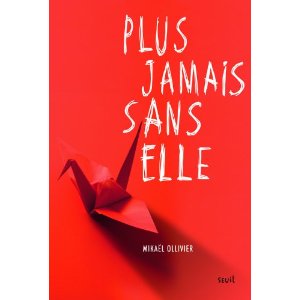 Lire la suite à propos de l’article PLUS JAMAIS SANS ELLE – Mikael Ollivier