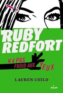 RUBY REDFORT N’A PAS FROID AUX YEUX T.1 – Lauren Child