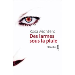 Lire la suite à propos de l’article DES LARMES SOUS LA PLUIE – Rosa Montero