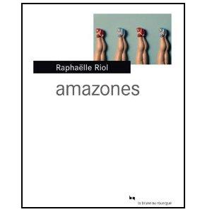 AMAZONES – Raphaëlle Riol