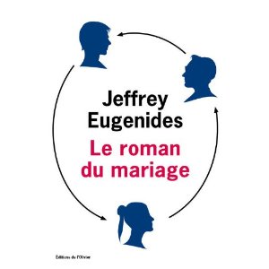 LE ROMAN DU MARIAGE – Jeffrey Eugenides