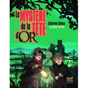 Lire la suite à propos de l’article LE MYSTERE DE LA TETE D’OR – Catherine Cuenca