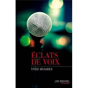 ECLATS DE VOIX – Yves Hugues