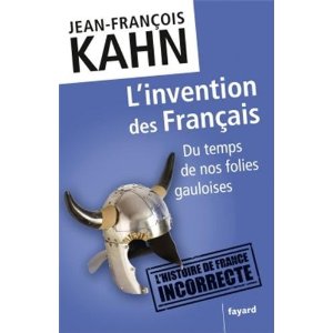 Lire la suite à propos de l’article L’INVENTION DES FRANCAIS – Jean-François Kahn