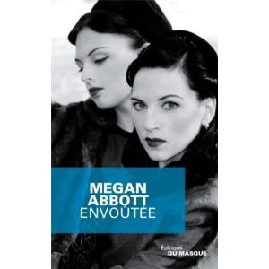 ENVOUTEE – Megan Abbott