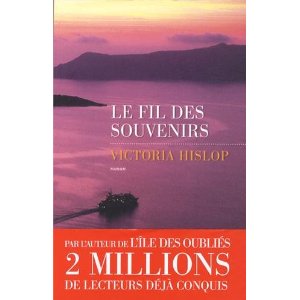 Lire la suite à propos de l’article LE FIL DES SOUVENIRS – Victoria Hislop