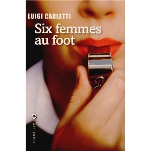 SIX FEMMES AU FOOT – Luigi Carletti