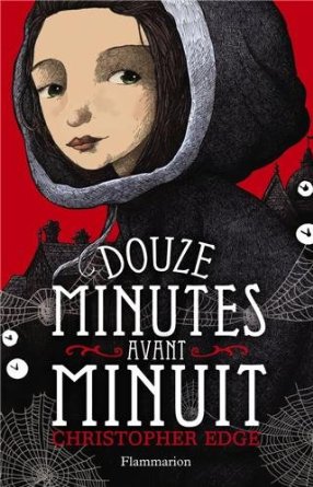 Lire la suite à propos de l’article DOUZE MINUTES AVANT MINUIT – Christopher Edge