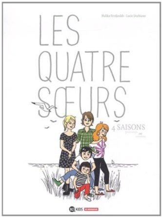 Lire la suite à propos de l’article LES QUATRE SOEURS – Malika Ferdjoukh et Lucie Durbiano