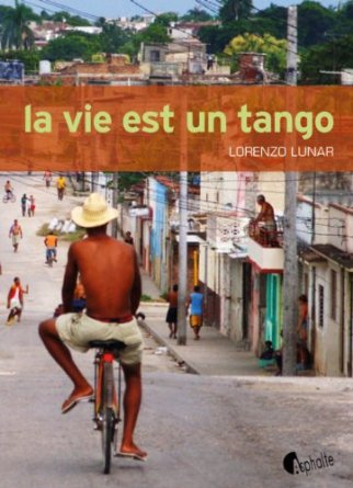 Lire la suite à propos de l’article LA VIE EST UN TANGO – Lorenzo Lunar