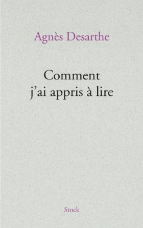 COMMENT J’AI APPRIS A LIRE – Agnès Desarthe