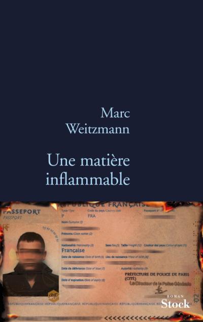 UNE MATIERE INFLAMMABLE – Marc Weitzmann