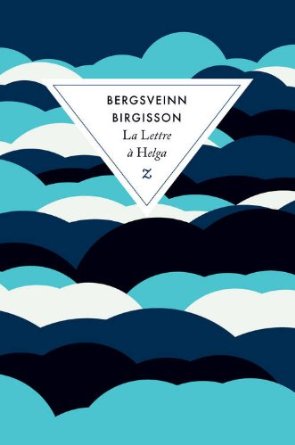 Lire la suite à propos de l’article LA LETTRE A HELGA – Bergsveinn Birgisson