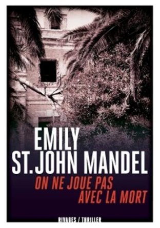 Lire la suite à propos de l’article ON NE JOUE PAS AVEC LA MORT – Emily St. John Mandel