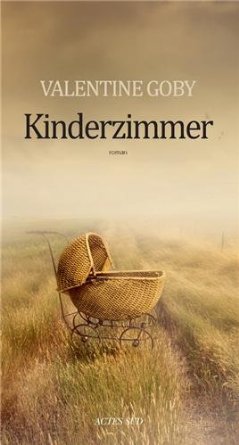 Lire la suite à propos de l’article KINDERZIMMER – Valentine Goby