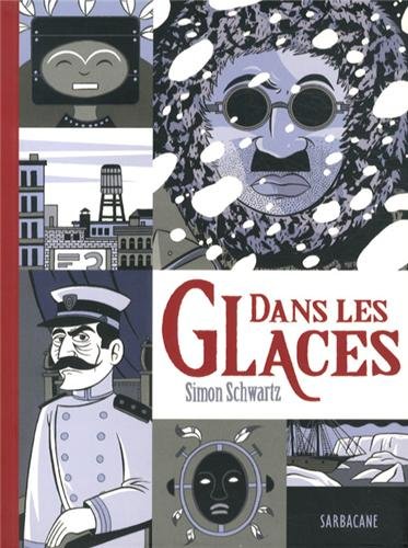 DANS LES GLACES – Simon Schwartz