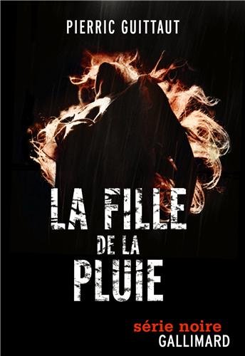 LA FILLE DE LA PLUIE – Pierric Guittaut