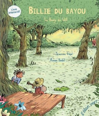 Billie du Bayou T.1  – Séverine Vidal et Ronan Badel