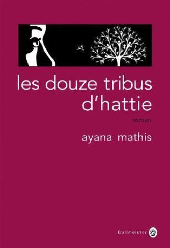 Les douze tribus d’Hattie – Ayana Mathis