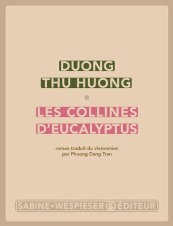 LES COLLINES D’EUCALYPTUS – Duong Thu Huong