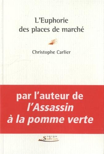 Lire la suite à propos de l’article L’EUPHORIE DES PLACES DE MARCHE – Christophe Carlier