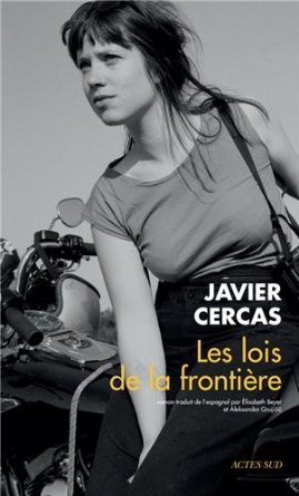 LES LOIS DE LA FRONTIERE – Javier Cercas