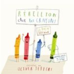 REBELLION CHEZ LES CRAYONS – Drew Daywalt et Oliver Jeffers