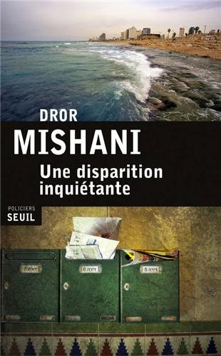 UNE DISPARITION INQUIETANTE – Dror Mishani