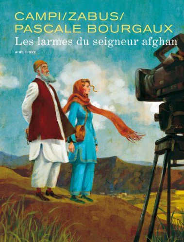 LES LARMES DU SEIGNEUR AFGHAN – Campi, Zabus & Pascale Bourgaux