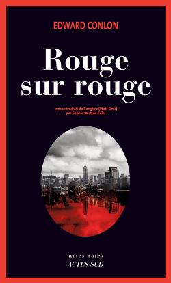 ROUGE SUR ROUGE – Edward Conlon