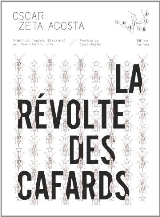 LA REVOLTE DES CAFARDS – Oscar Zeta Acosta