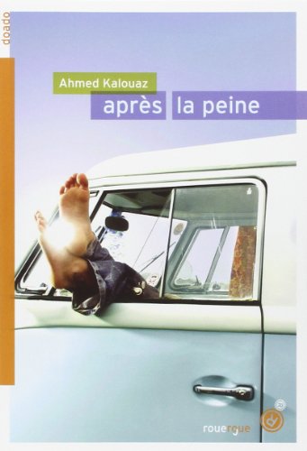 APRES LA PEINE – Ahmed Kalouaz