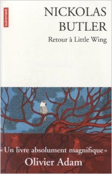 RETOUR A LITTLE WING – Nickolas Butler