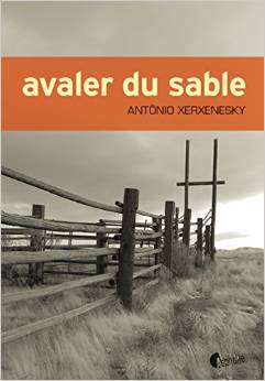 AVALER DU SABLE – ANTONIO XERXENESKY