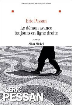 Le démon avance toujours en ligne droite – Eric Pessan