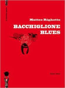 BACCHIGLIONE BLUES – MATTEO RIGHETTO