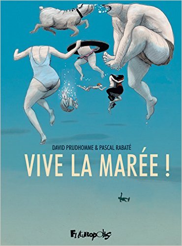 Lire la suite à propos de l’article VIVE LA MAREE ! David Prudhomme & Pascal Rabaté