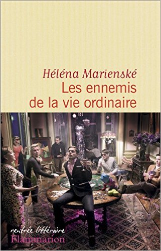 Lire la suite à propos de l’article LES ENNEMIS DE LA VIE ORDINAIRE – HELENA MARIENSKE